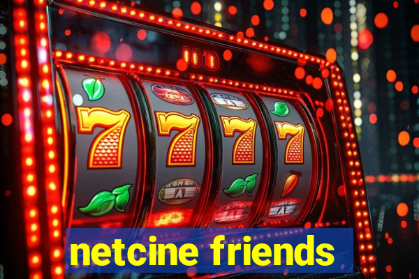 netcine friends